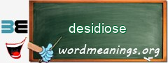 WordMeaning blackboard for desidiose